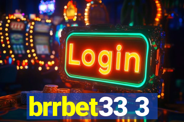 brrbet33 3